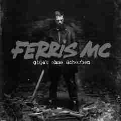 Glck ohne Scherben 2015 Ferris MC sw